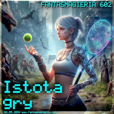 Fantasmagieria 602