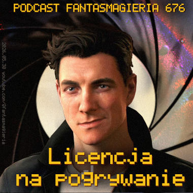 Fantasmagieria 676